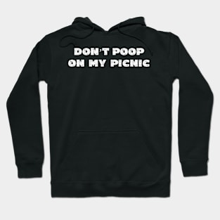 Don't Poop On My Picnic - Grunge - Dark Shirts Hoodie